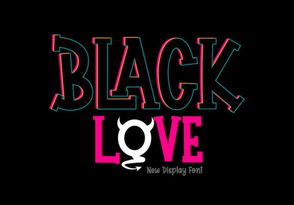 Black Love Font: A Playful Twist on Modern Typography