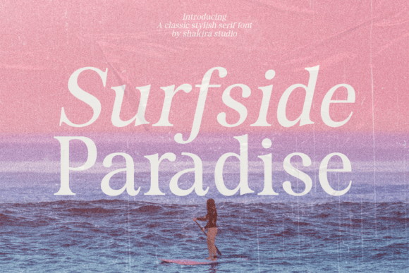 Discover the Elegance of Surfside Paradise: A Timeless Serif Font for Modern Design